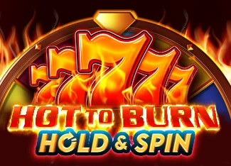 Hot To Burn Hold And Spin